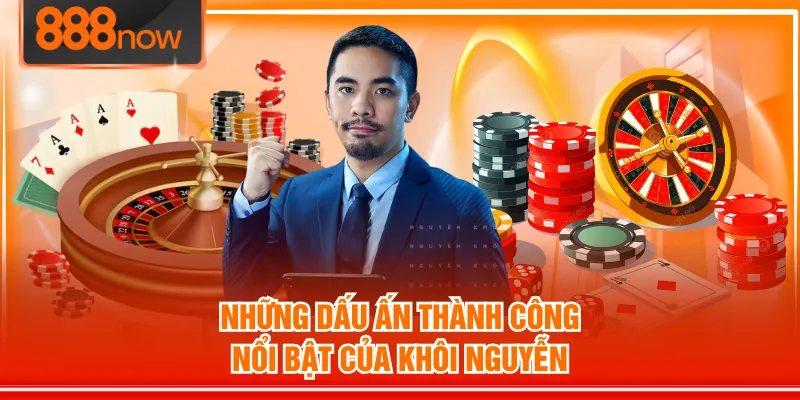 Những dấu ấn thành công nổi bật của Khôi Nguyễn