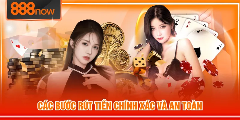 Các bước rút tiền chính xác và an toàn